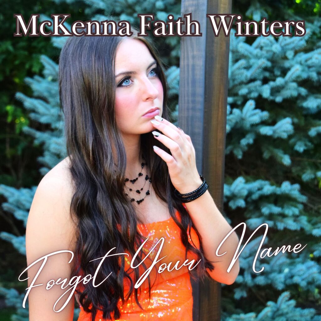 QF5N5ZeArtAa-Cover-Forgot-Your-Name-1-1024x1024 See The Breakthrough Star in Country Music: McKenna Faith Winters